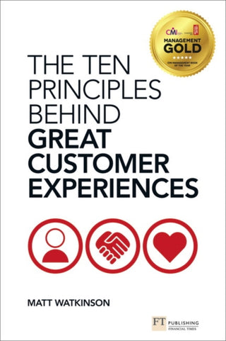 Cover image for 9780273775089 - Ten Principles Behind Great Customer Experiences, The