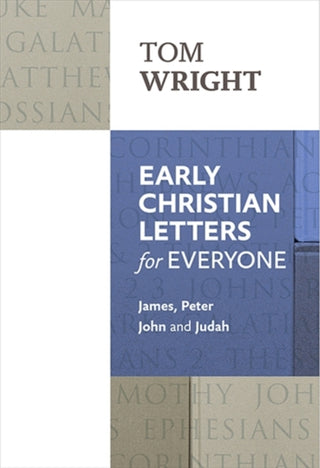 Cover image for 9780281071869 - Early Christian Letters for Everyone – James, Peter, John And Judah