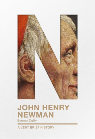 Cover image for 9780281078592 - John Henry Newman: A Very Brief History
