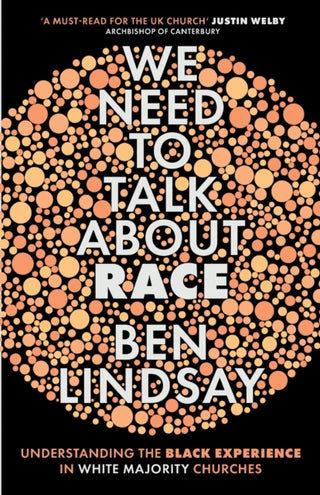 Cover image for 9780281080175 - We Need To Talk About Race – Understanding the Black Experience in White Majority Churches