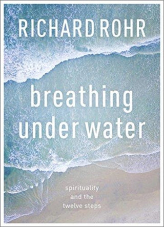 Cover image for 9780281080908 - Breathing Under Water – Spirituality And The Twelve Steps