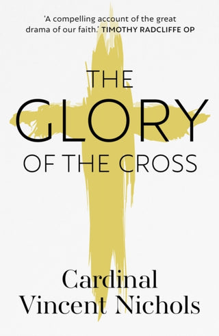 Cover image for 9780281081974 - The Glory of the Cross – A Journey through Holy Week and Easter