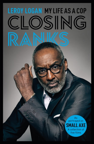 Cover image for 9780281083473 - Closing Ranks – My Life as a Cop: As Portrayed on SMALL AXE, A Collection of Five Films