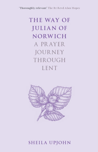 Cover image for 9780281083695 - The Way of Julian of Norwich