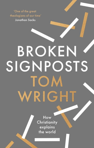 Cover image for 9780281084937 - Broken Signposts – How Christianity Makes Sense of the World