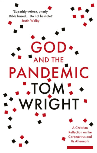 Cover image for 9780281085118 - God and the Pandemic – A Christian Reflection on the Coronavirus and its Aftermath
