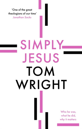 Cover image for 9780281086726 - Simply Jesus – Who He Was, What He Did, Why It Matters