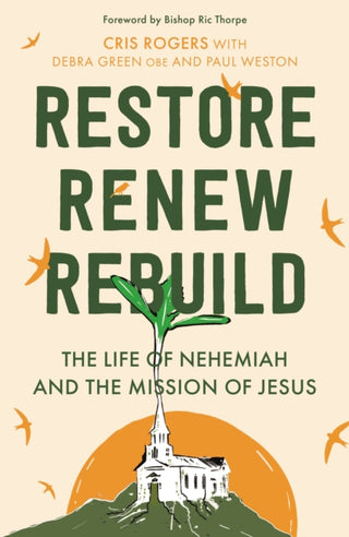 Cover image for 9780281087006 - Restore, Renew, Rebuild