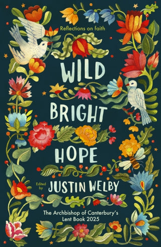 Cover image for 9780281091003 - Wild Bright Hope – Reflections on Faith – The Big Church Read Lent Book 2025
