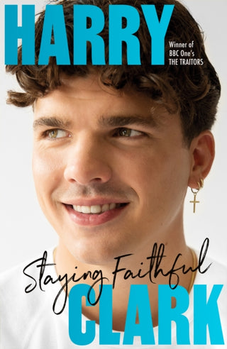 Cover image for 9780281092222 - Harry Clark – Staying Faithful: Winner of BBC One`s THE TRAITORS
