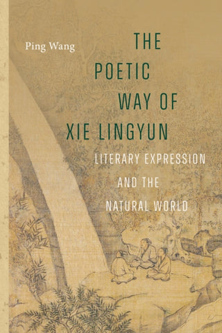 Cover image for 9780295753720 - The Poetic Way of Xie Lingyun
