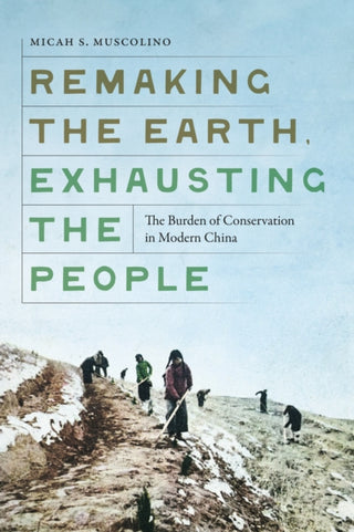 Cover image for 9780295753980 - Remaking the Earth, Exhausting the People