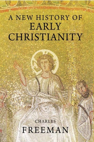 Cover image for 9780300170832 - A New History of Early Christianity