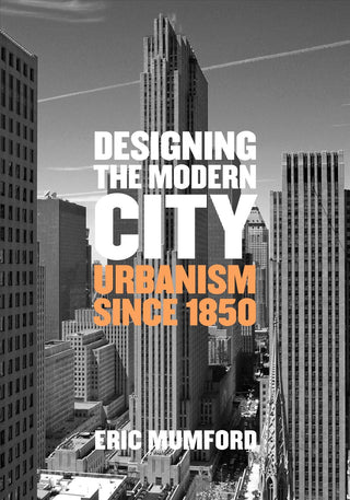 Cover image for 9780300207729 - Designing the Modern City