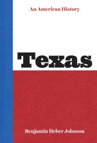 Cover image for 9780300226720 - Texas – An American History