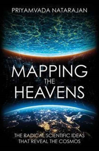 Cover image for 9780300227031 - Mapping the Heavens – The Radical Scientific Ideas That Reveal the Cosmos