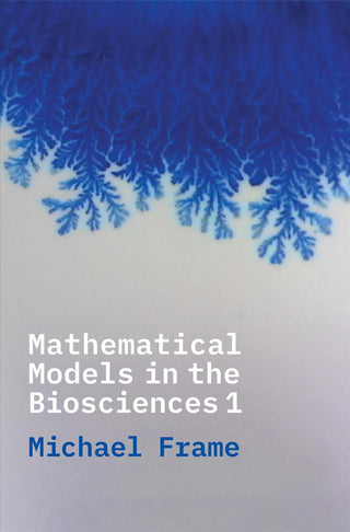 Cover image for 9780300228311 - Mathematical Models in the Biosciences I