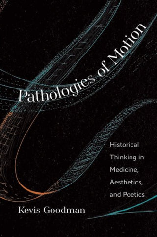 Cover image for 9780300243963 - Pathologies of Motion
