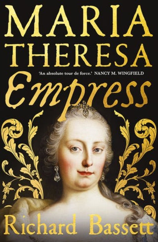 Cover image for 9780300243987 - Maria Theresa: Empress – The Making of the Austrian Enlightenment
