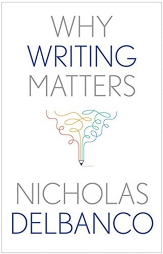 Cover image for 9780300245974 - Why Writing Matters