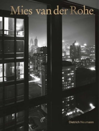 Cover image for 9780300246230 - Mies van der Rohe – An Architect in His Time