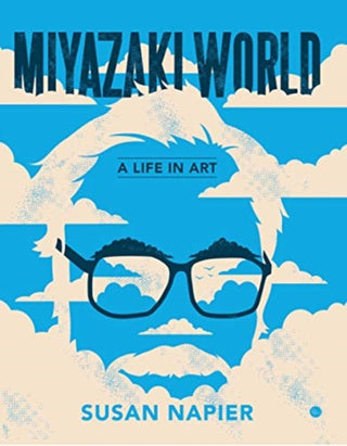 Cover image for 9780300248593 - Miyazakiworld – A Life in Art