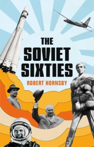 Cover image for 9780300250527 - The Soviet Sixties