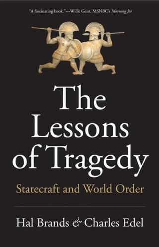 Cover image for 9780300251760 - The Lessons of Tragedy – Statecraft and World Order