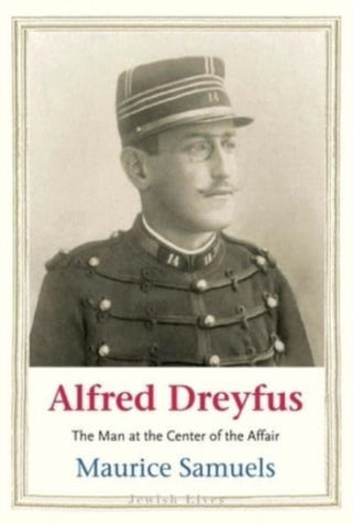Cover image for 9780300254006 - Alfred Dreyfus