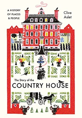 Cover image for 9780300255058 - The Story of the Country House