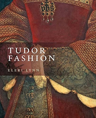 Cover image for 9780300260588 - Tudor Fashion