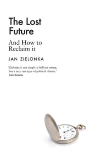 Cover image for 9780300262629 - The Lost Future – And How to Reclaim It