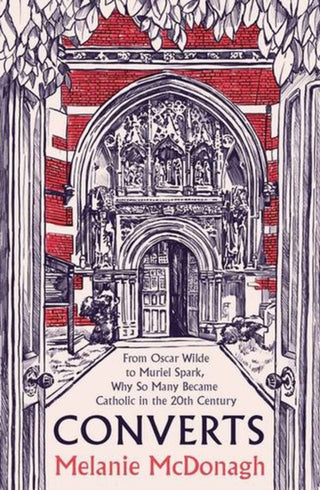 Cover image for 9780300266078 - Converts – From Oscar Wilde to Muriel Spark, Why So Many Became Catholic in the 20th Century