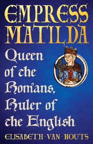 Cover image for 9780300266085 - Empress Matilda