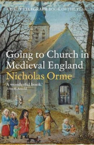 Cover image for 9780300266436 - Going to Church in Medieval England