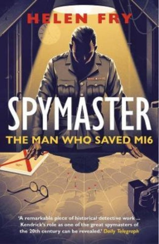 Cover image for 9780300266979 - Spymaster – The Man Who Saved MI6