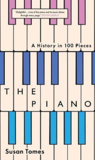 Cover image for 9780300267051 - The Piano – A History in 100 Pieces