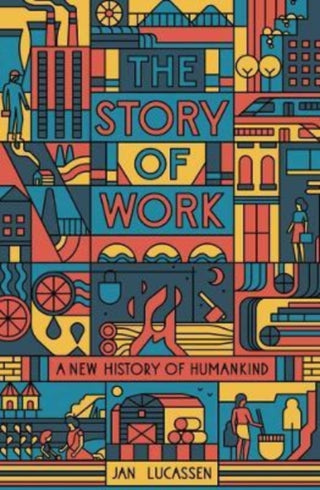 Cover image for 9780300267068 - The Story of Work