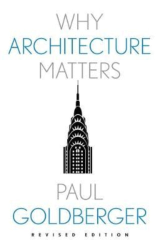 Cover image for 9780300267396 - Why Architecture Matters
