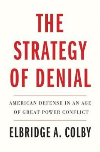 Cover image for 9780300268027 - The Strategy of Denial