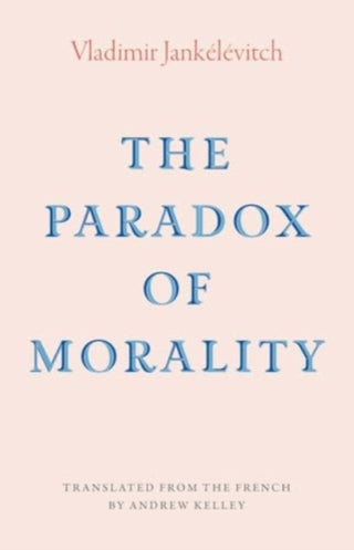Cover image for 9780300269260 - The Paradox of Morality