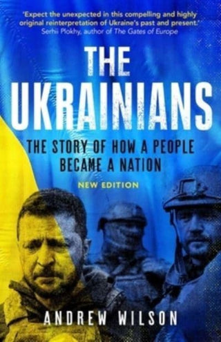 Cover image for 9780300269406 - The Ukrainians – Unexpected Nation