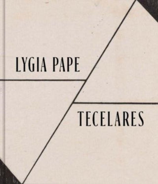 Cover image for 9780300269734 - Lygia Pape – Tecelares