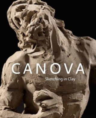 Cover image for 9780300269758 - Canova – Sketching in Clay