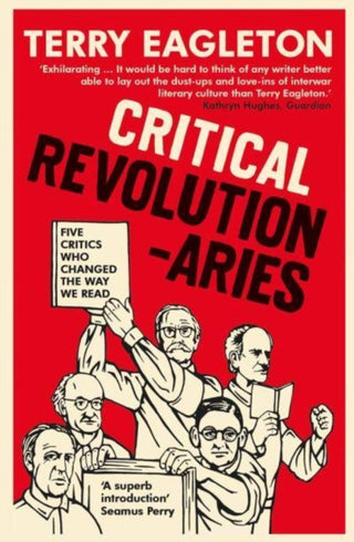 Cover image for 9780300270440 - Critical Revolutionaries – Five Critics Who Changed the Way We Read