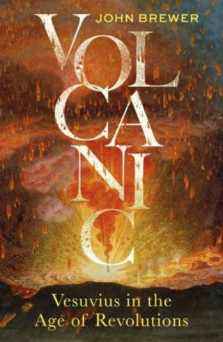 Cover image for 9780300272666 - Volcanic – Vesuvius in the Age of Revolutions