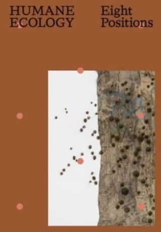 Cover image for 9780300273434 - Humane Ecology – Eight Positions