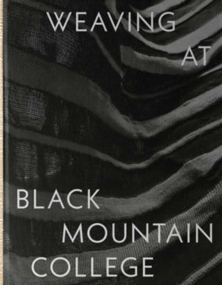 Supplemental image for 9780300273564 - Weaving at Black Mountain College