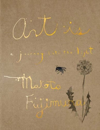 Cover image for 9780300273656 - Art Is – A Journey into the Light