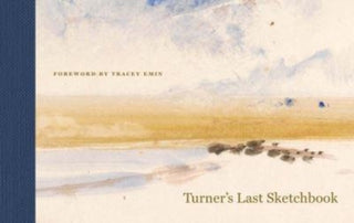 Cover image for 9780300275841 - Turner's Last Sketchbook